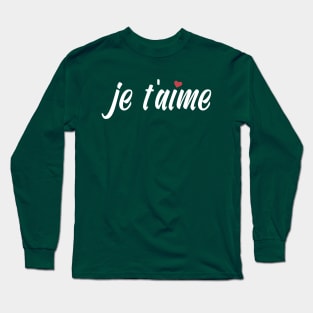 Je T'aime French I Love You Valentine Calligraphy Long Sleeve T-Shirt